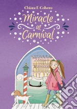 Miracle at Carnival. Nuova ediz.