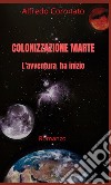 Colonizzazione Marte. L'avventura ha inizio libro