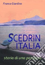 Scendrin Italia. Storia di una passione libro