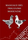 Manuale del Triganino Modenese libro