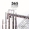 365 giorni spalancati. Ediz. illustrata libro di Contini Roberto