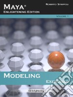 Maya. Modeling. Excercises. Ediz. integrale. Con DVD-ROM. Vol. 1 libro