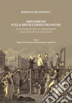 Riflessioni sulla Rivoluzione francese. Dalla ghigliottina al grande reset. Comprendere il passato per capire il presente libro