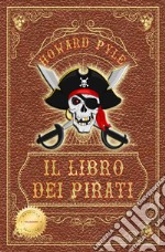 Il libro dei pirati. Ediz. speciale