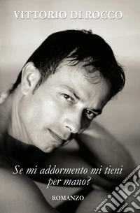 Se mi addormento mi tieni per mano? libro