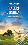 Piacere, Joshua! Episodio 1 libro di Green Dan J.