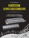 Easy harmonica. Theoretical and practical course for chromatic and diatonic harmonica libro