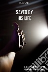 Saved by His Life. A (not so) new theory of salvation in Jesus Christ libro