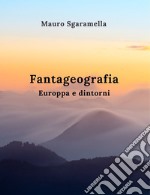 Fantageografia. Europpa e dintorni