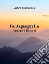 Fantageografia. Europpa e dintorni libro di Sgaramella Mauro