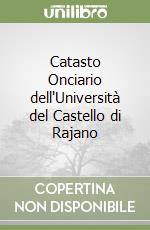 Catasto Onciario dell'Università del Castello di Rajano