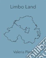 Limbo Land. Ediz. italiana e inglese libro