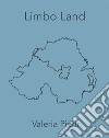 Limbo Land. Ediz. italiana e inglese libro