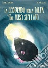 La leggenda della talpa dal muso stellato libro