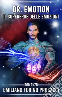 Dr. Emotion. Il supereroe delle emozioni. Ediz. inglese libro