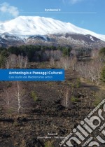 Archeologia e paesaggi culturali. Casi studio del Mediterraneo antico libro