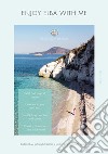 Enjoy Elba with me. Discover an authentic island, a land you would not imagine libro