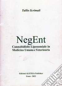 NegEnt. Cannabidiolo liposomiale in medicina umana e veterinaria libro