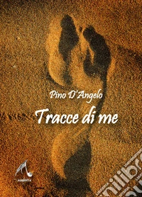 Tracce di me libro