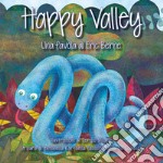 Happy Valley. Una favola di Eric Berne libro