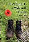 Plant-life, a walk with nature libro di Bent Edward