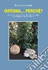 Ortona...perché? Genius loci atque populi tra note di storia antropologia ed epigenetica libro di Cacciacarne Rocco