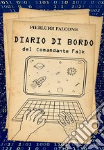 Diario di bordo del Comandante Falk