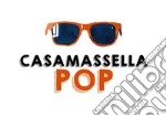 Casamassella Pop. La fotografia per far sorridere la gente libro