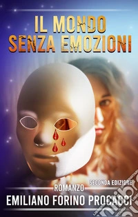 Il mondo senza emozioni. Ediz. italiana e inglese libro