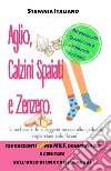 Aglio, calzini spaiati e zenzero. 129 racconti reali per milf, donne single e genitori sull'orlo di una crisi di nervi libro