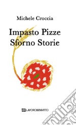 Impasto Pizze Sforno Storie libro