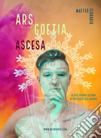 Ars Goetia. Ascesa