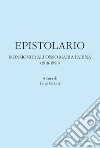 Epistolario. Monsignor Alfonso Maria Farina (1918-1990) libro