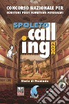 Spoleto calling 2022. Concorso nazionale di narrativa, mystery, poesia, fotografia e fumetto libro