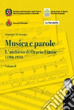 Musica e parole. L'archivio di Orazio Fiume (1908-1976). Vol. 2 libro