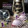 Monoporzioni. Piccoli dessert da gustare libro di Brunzin Silvia