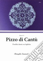 Fiorellini classici con foglioline. Pizzo di Cantù Issue n° 4. Ediz. italiana e inglese libro