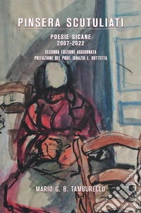 Pinsera scutuliati. Poesie sicane 2007-2022 libro