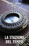 La stazione del tempo. Vol. 1 libro