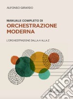 Manuale completo di orchestrazione moderna. L'orchestrazione dalla A alla Z libro