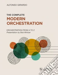 The complete modern orchestration. Orchestration from A to Z libro
