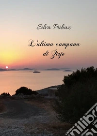 L'ultima campana di Zirje libro