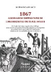 1867. Garibaldini contro Papalini, l'insurrezione finita nel sangue libro