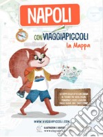 Napoli con Viaggiapiccoli. La mappa libro