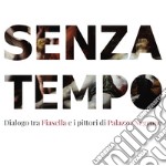 Senza tempo. Dialogo tra Fiasella e i pittori di Palazzo Negrone libro