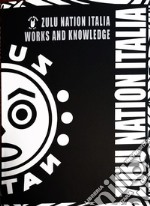 Zulu Nation Italia works and knowledge