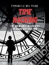 Time hacking. The importance of emotions to transform your time libro