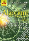 Algoritmi e altre storie di Luisa Fornasiero ©2023. Con CD-Audio. Vol. 2: Tecniche per comunicare con il proprio cervello e stare bene libro di Fornasiero Luisa Zippo B. (cur.)