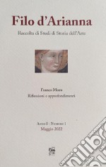 Filo d'Arianna. Raccolta di studi di storia dell'arte. Riflessioni e approfondimenti. Ediz. italiana e inglese (2022). Vol. 1: Maggio libro