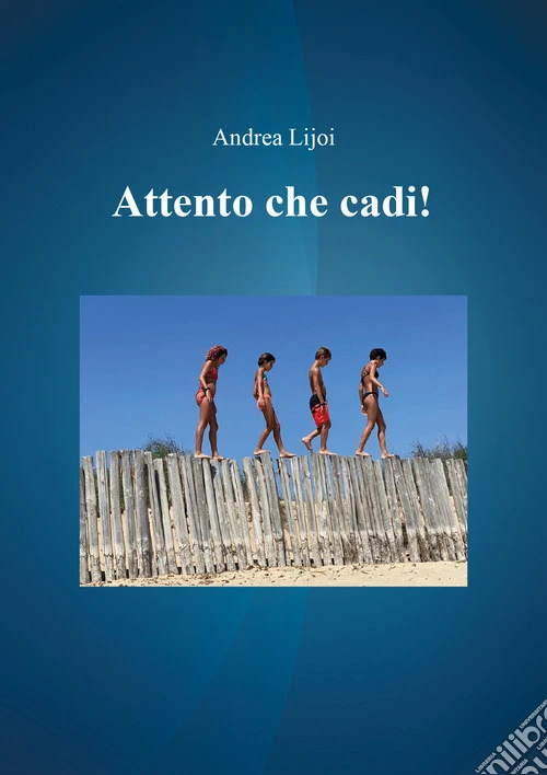 Attento che cadi!